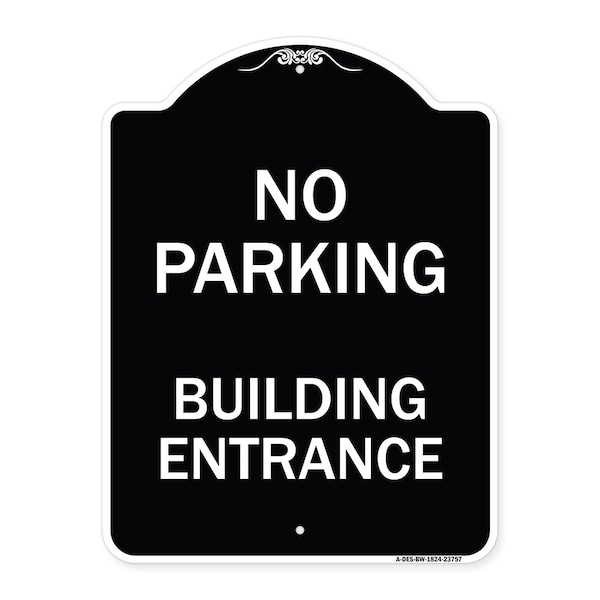 Signmission No Parking Building Entrance Heavy-Gauge Aluminum Architectural Sign, 24" x 18", BW-1824-23757 A-DES-BW-1824-23757 - main